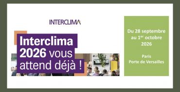 INTERCLIMA 2026 : rendez-vous à Paris Porte de Versailles