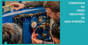 Initiative : nouvelle offre de Formation au Froid Industriel en Midi-Pyrénées