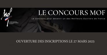 Ouverture des inscriptions au Concours MOF