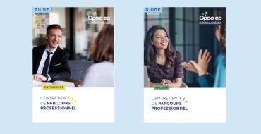Entretien de parcours professionnel : l'OPCO EP actualise les guides d'accompagnement