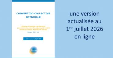Retrouvez en ligne la convention collective nationale IDCC 1412 actualisée au 1er juillet 2026